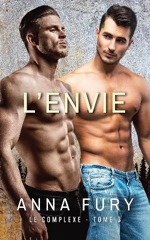 Le Complexe, Tome 3 : L'Envie